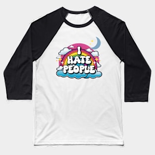 I Hate People Baseball T-Shirt